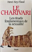 Le Charivari Les Rituels Fondamentaux De La Sexualité Payot