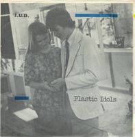 Plastic Idols - I.U.D. / Sophistication  7", Single