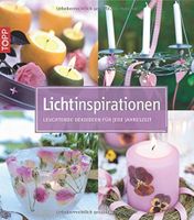 Lichtinspirationen / Leuchtende Dekoideen f. jede Jahreszeit