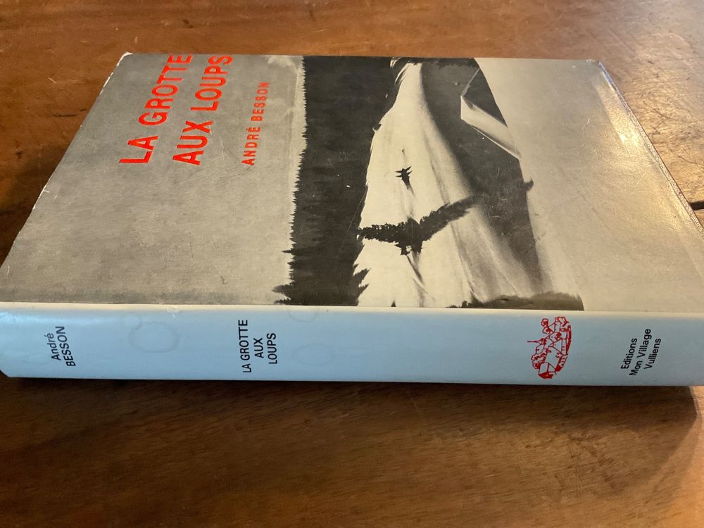 La Grotte aux Loups, André Besson, Roman d'hiver rare. (D'occasion) à ...