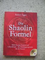 Die Shaolin Formel Robert Egger