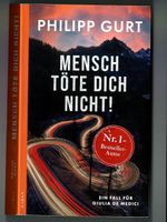 Philipp Gurt "Mensch Töte Dich Nicht!"