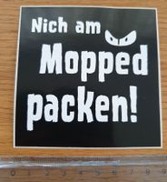 Nich am Mopped packen! (Aufkleber, PVC)