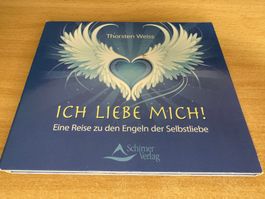 Thorsten Weiss - Ich liebe mich! Eine Reise zu den Engeln de