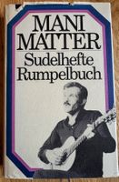 Mani Matter: Sudelhefte. Rumpelbuch.