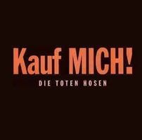 DIE TOTEN HOSEN (CD) Kauf MICH! NEUWERTIG!