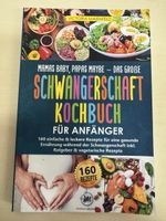 Schwangerschaft Kochbuch für Anfänger Victoria Maienfeld