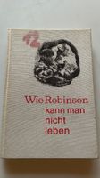 Wie Robinson kann man nicht leben