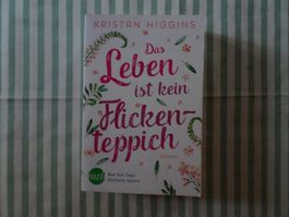 Kristan Higgins - Das Leben ist kein Flickenteppich - B777