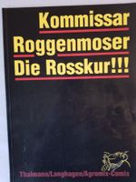Kommissar Roggenmoser: Die Rosskur - SELTEN