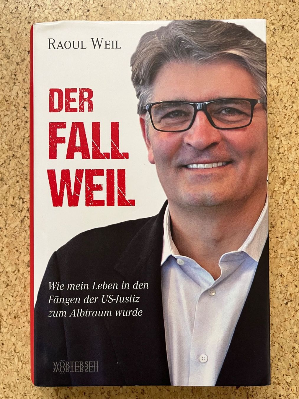 Livres: Buch gebunden "Der Fall Weil", Raoul Weil – D'occasion à Grosswangen par Vita500