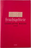 Feuchtgebiete – Charlotte Roche – Roman – Dumont – wie neu