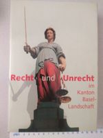 Baselbieter Heimatbuch BHB 25 Recht und Unrecht im Kanton BL