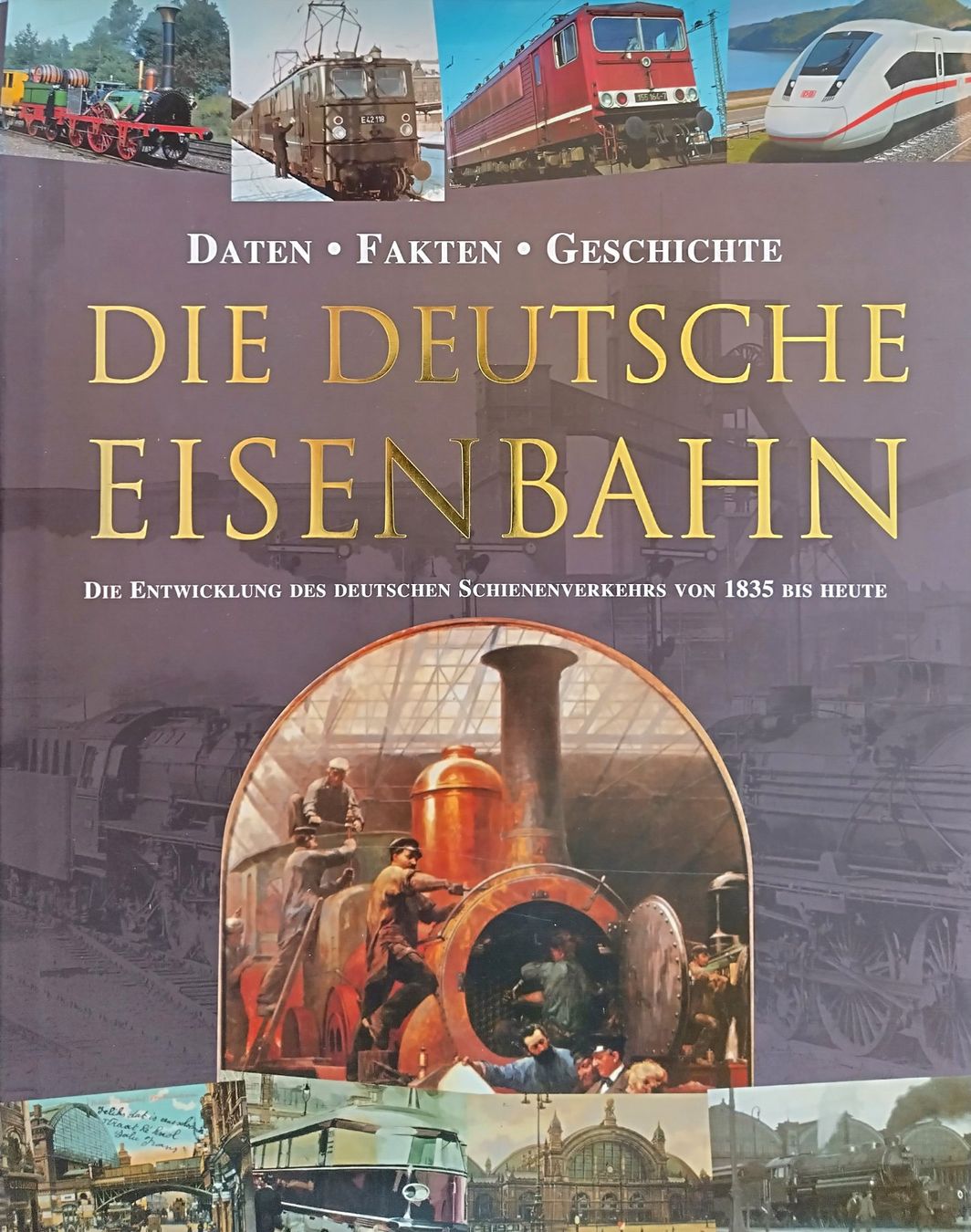 Bücher: Die Deutsche Eisenbahn / Eisenbahn Buch  Daten Fakten – Gebraucht aus Bellach von JingleJerry