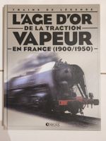 "L'Age d'Or de la Traction Vapeur en France" Locomotives 🚂