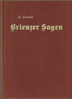 Brienzer Sagen von A. Streich 1938