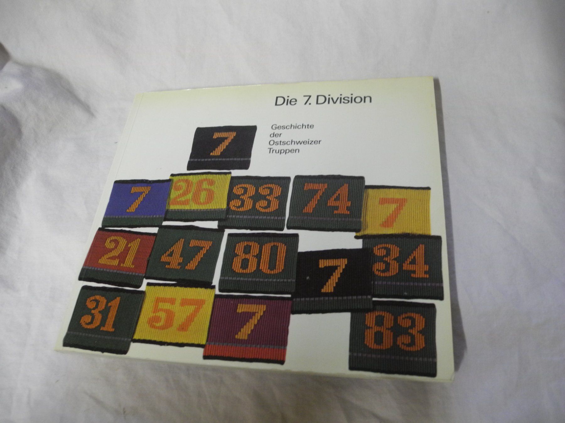 Libri: BUCH  DIE 7. DIVISION  GESCHICHTE DER OSTSCHWEIZER TRUPPEN – Usato da Gurtnellen venduto da Murmeli99