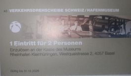 2 Tickets Verkehrsdrehscheibe/Hafenmuseum Basel