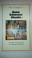 Ächti Schwizer Chuchi - gesunde schweizer Kost