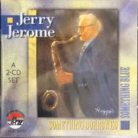 Jerry Jerome ‎– Something Borrowed, Something Blue