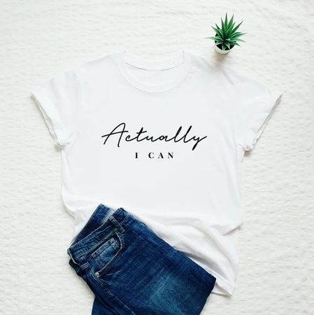"Actually I can" T-Shirt, Weiss, Grösse S