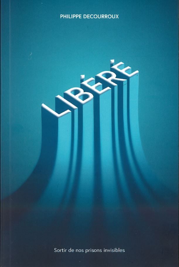 Libri: LIVRE Philippe Decourroux - Libéré - Sortir de nos prisons – Usato da Avenches venduto da Optimus_