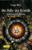 Die Sidhe des Kristalls - Band 1 Das Tal im Nebel