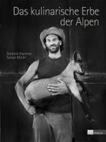 Flammer und Müller: Das kulinarische Erbe der Alpen