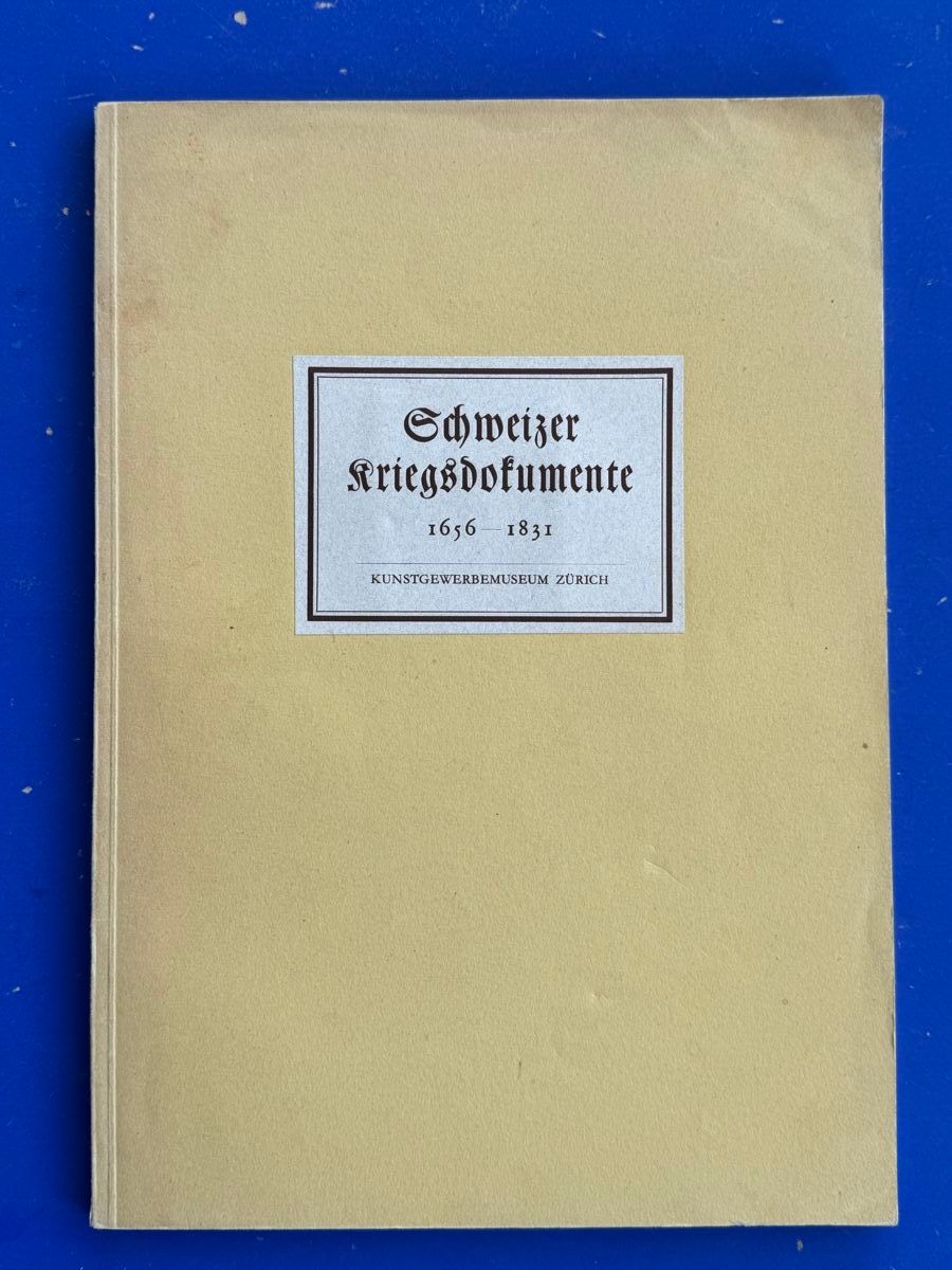Bücher: Schweizer Kriegsdokumente 1656-1831. Kunstgewerbemuseum – Gebraucht aus Adliswil von buch_und_kunst