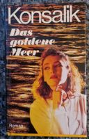 Konsalik - Das goldene Meer