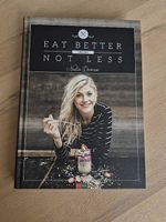 Kochbuch Eat better not less - neuwertig