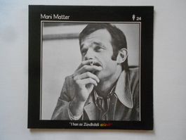 MANI MATTER  -  I HAN ES ZÜNDHÖLZLI AZÜNDT