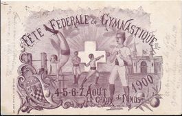 CHAUX - de - FONDS, Fête Fédérale de Gymnastique