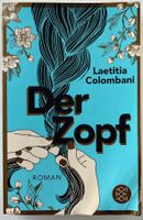 Der Zopf – Laetitia Colombani – Roman – TB – gut gelesen