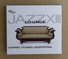 Jazz Lounge XIII: Journey To Baku Jazzfestival (2 CDs) - T5