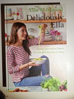 Delicioulsy Ella: Kochbuch für ein glückliches Leben!
