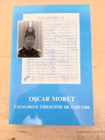 Oscar Moret Catalogue Exhaustif de l'Oeuvre, Livre Rare!