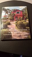 *Die geheimen Gärten von Zürich* Honegger/Wicky / fE