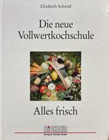 Die neue Vollwertkochschule -