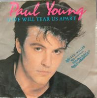 Vinyl-Single Paul Young - Love Will Tear Us Apart