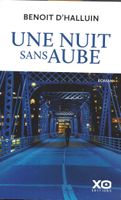 Roman suspense "Une nuit sans aube" Benoit D'Halluin