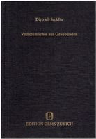 Volkstümliches aus Graubünden 1874, Neudruck von 1986