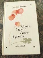 Contes à guérir, contes à grandir Jacques Salomé