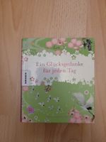 ein Glücksgedanke für jeden Tag