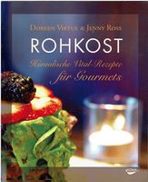 Rohkost - Himmlisch Vital Rezepte für Gourmets -Virtue/Ross