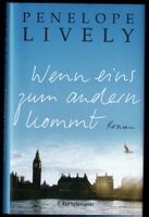 Penelope Lively - Wenn eins zum andern kommt, Roman Top!