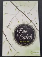 Eve & Caleb "Wo Licht war" - Anna Carey