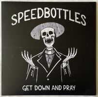 SpeedBottles – Get Down And Pray - LP - 2023 - First Press