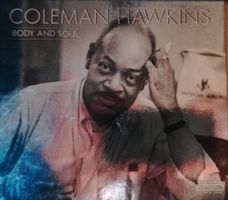 Coleman Hawkins - include "When Day is Done", "My Ideal",