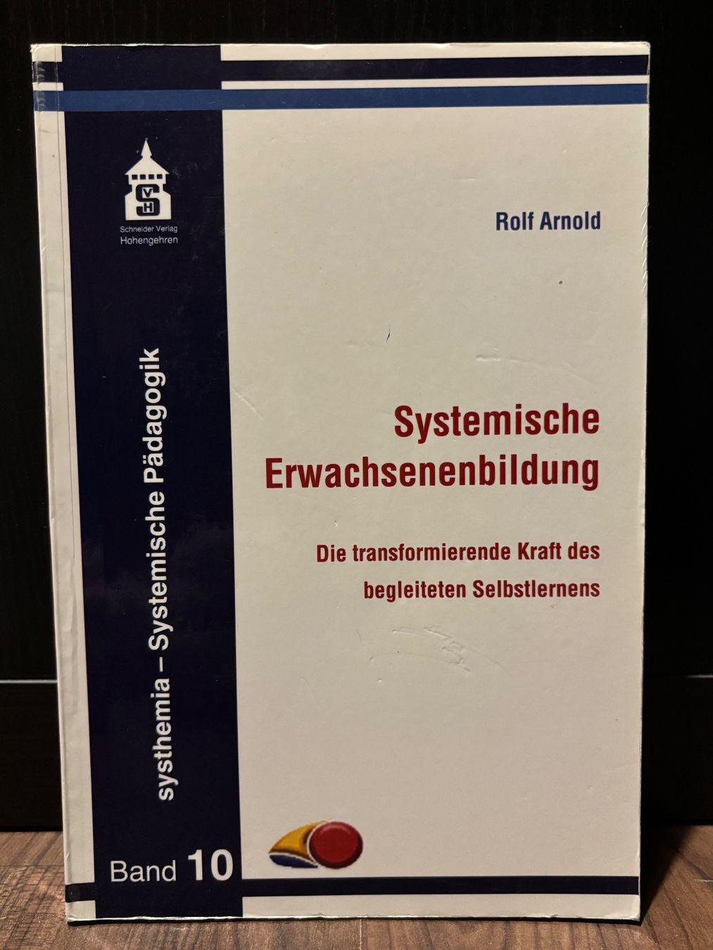 Libri: Pädagogik - Systemische Erwachsenenbildung - Rolf Arnold – Usato da Speicher venduto da CH-Schatzkammer